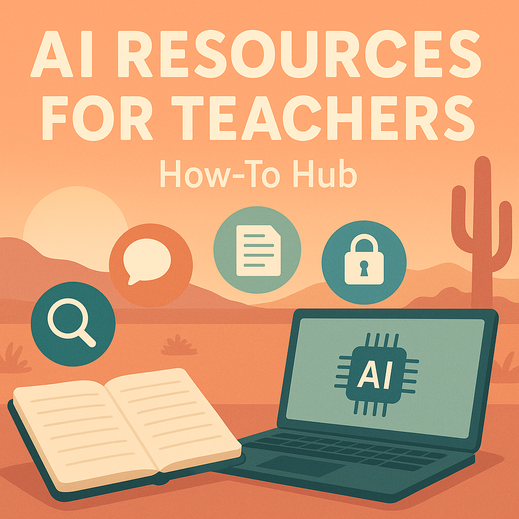 AI Resources for Teachers — A Practical “How-To” HUB